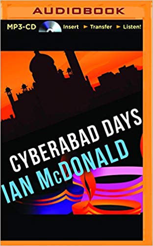 Cyberabad Days Audiobook - Ian McDonald Free
