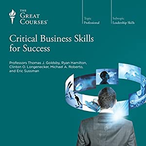 The Great Courses - Critical Business Skills for Success Audiobook Full Online