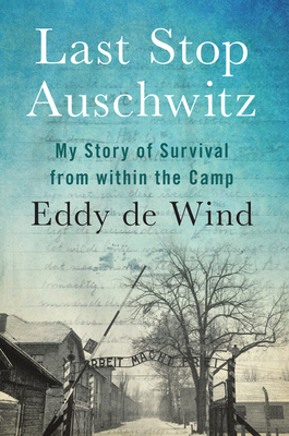 Last Stop Auschwitz: My Story of Survival from within the Camp Audio Book Download
